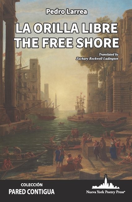 La orilla libre: The Free Shore (Bilingual Edition)