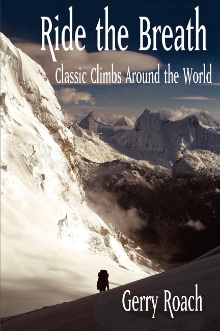 Ride the Breath: Classic Climbs Around the World
