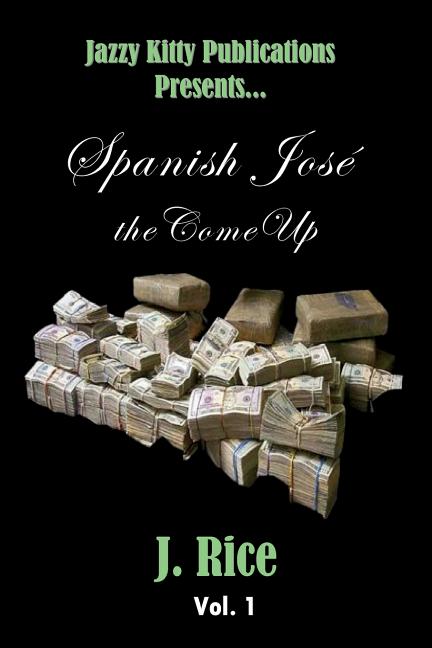 Spanish José: the Come Up