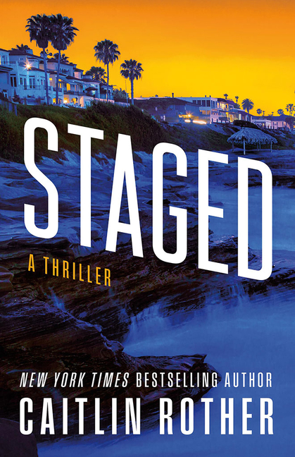 Staged: A Thriller