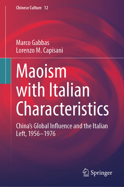 Maoism with Italian Characteristics: China's Global Influence and the Italian Left, 1956-1976