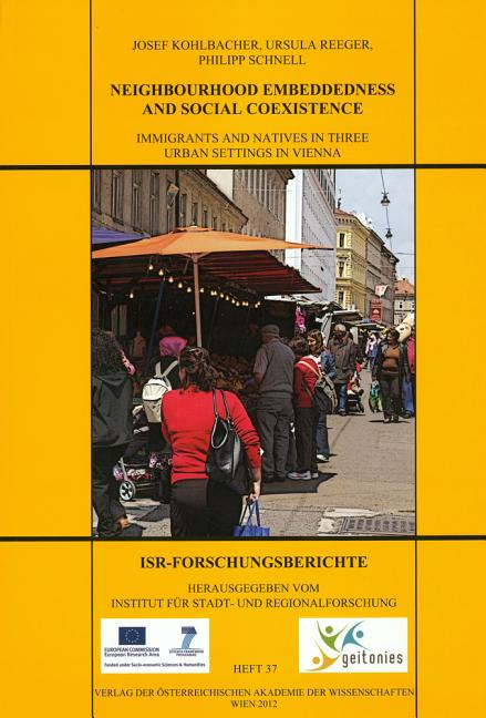 Neighbourhood Embeddedness and Social Coexistence: Immigrants and Natives in Three Urban Settings in Vienna