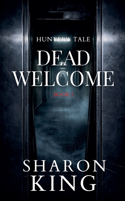 Dead Welcome.