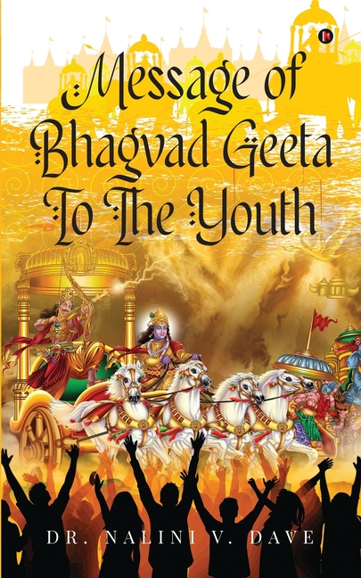 Message of Bhagvad Geeta to the Youth