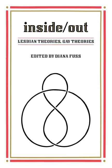 Inside/Out: Lesbian Theories, Gay Theories