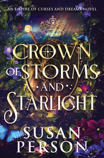 Crown of Storms and Starlight: An Empire of Curses and Dreams Novel