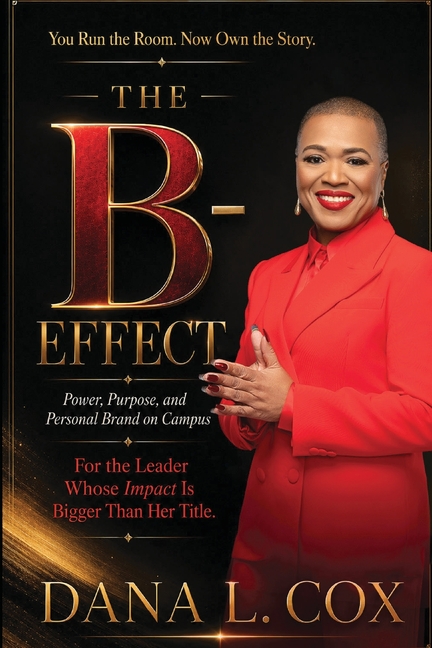 The B-Effect: Power, Purpose, and Personal Brand on Campus