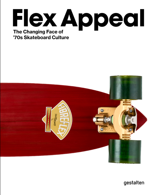 Flex Appeal: The Changing Face of '70s Skateboard Culture