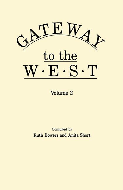 Gateway to the West. in Two Volumes. Volume 2