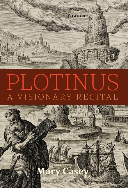 Plotinus: A Visionary Recital