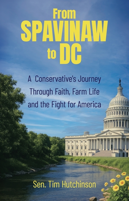 From Spavinaw to DC: A Conservative's Journey Through Faith, Farm Life and the Fight for America
