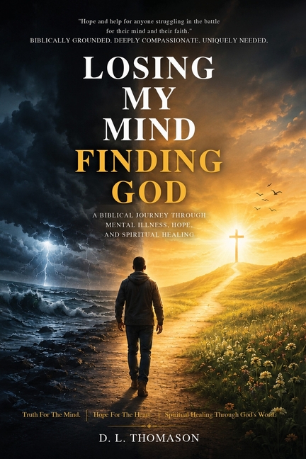 Losing My Mind, Finding God