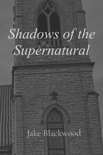 Shadows of the Supernatural