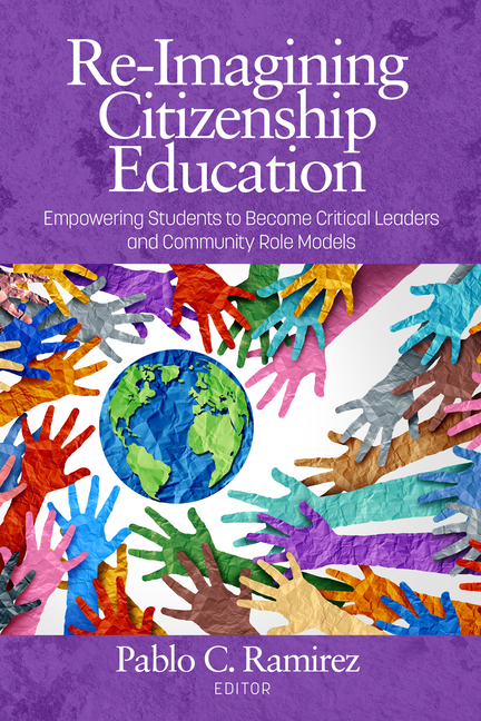 Re-Imagining Citizenship Education: Empowerstudentsto Become Critical Leadersand Community Role Models