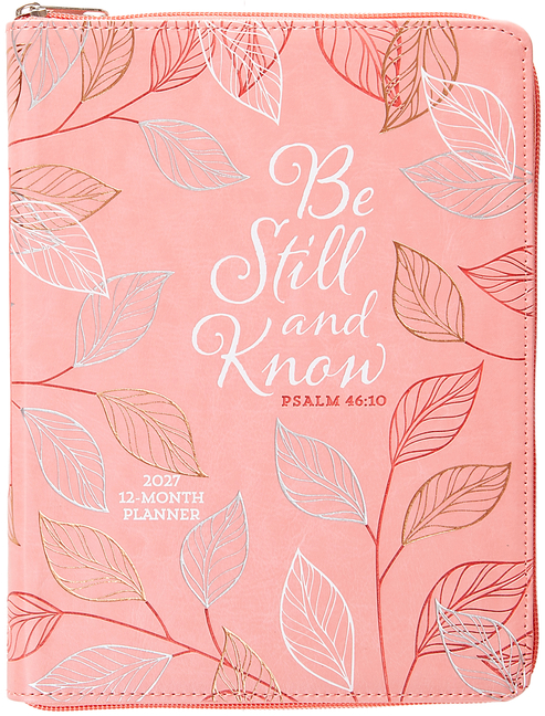Be Still and Know (2027 Planner) Faux Ziparound: 12-Month Weekly Planner