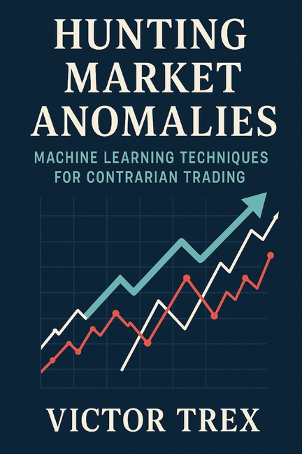 Hunting Market Anomalies: Machine Learning Techniques for Contrarian Trading