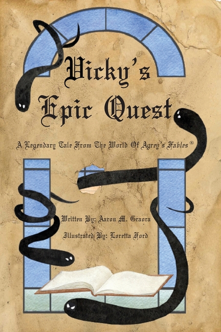 Vicky's Epic Quest: A Legendary Tale From The World Of Agrey's Fables