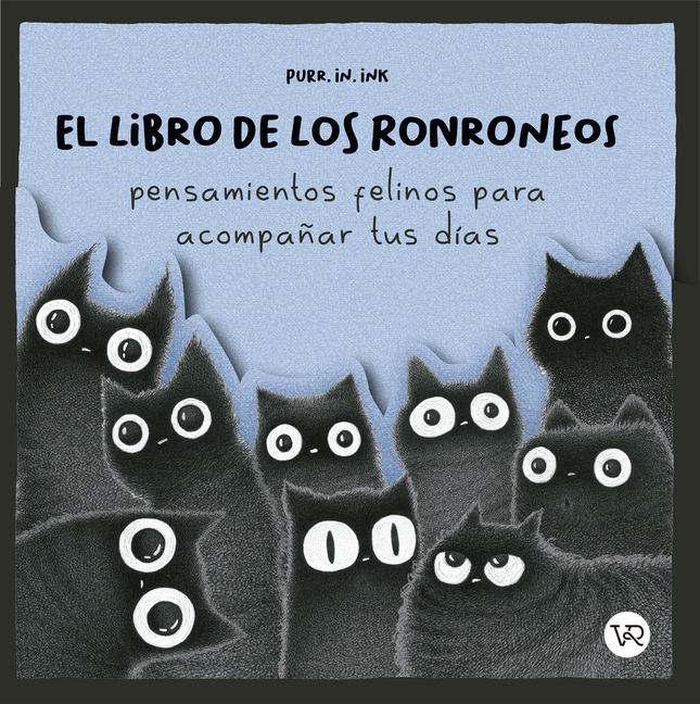 El Libro de Los Ronroneos: Pensamientos Felinos Para Acompañar Tus Días