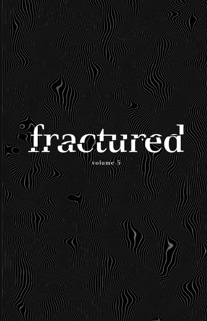 Fractured Lit Anthology Vol 5