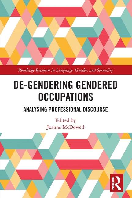 De-Gendering Gendered Occupations: Analysing Professional Discourse