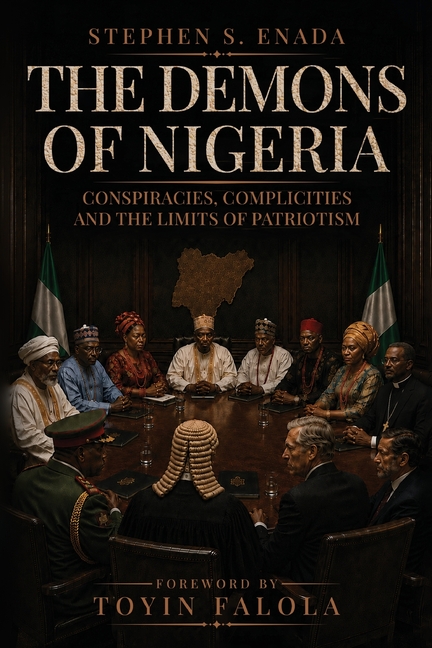 The Demons of Nigeria: Conspiracies, Complicities and the Limits of Patriotism