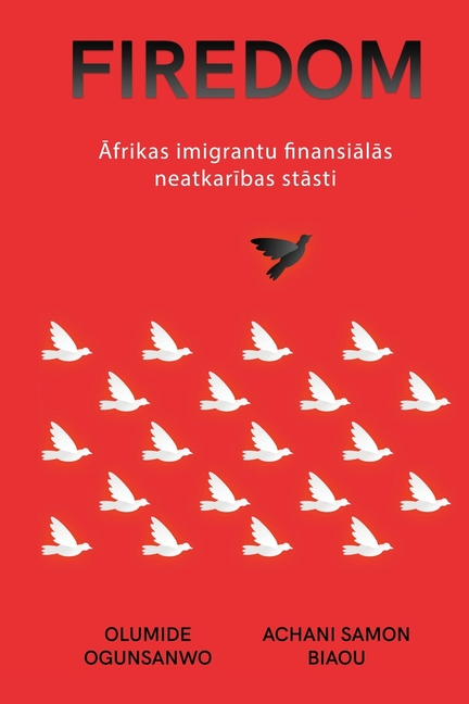 Firedom: Āfrikas imigrantu finansiālās neatkarības stāsti
