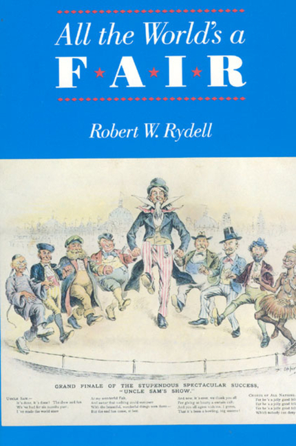 All the World's a Fair: Visions of Empire at American International Expositions, 1876-1916