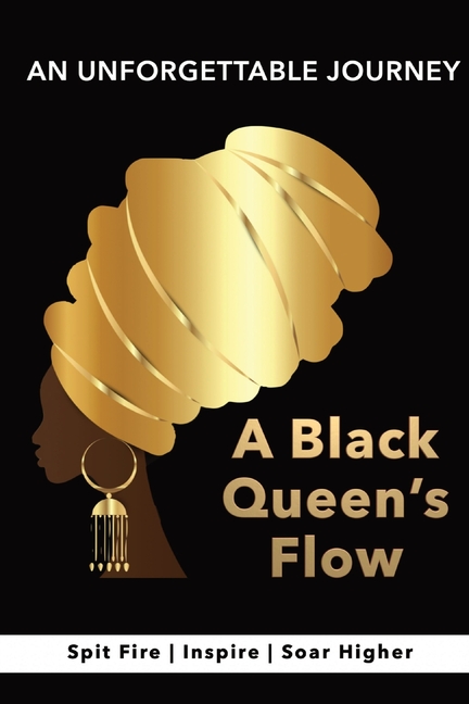 A Black Queen's Flow Hip-Hop Poetry: A Journey of Self-Discovery to Achieve Success & Remarkable Self-Confidence