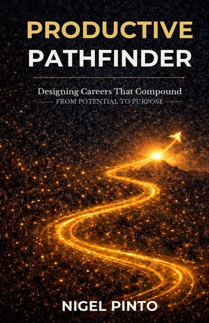Productive PathFinder: Designing Careers That Compound - From Potential to Purpose