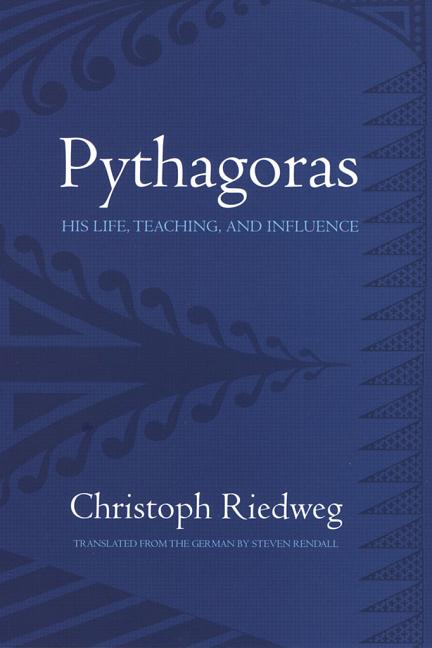 Pythagoras: His Life, Teaching, and Influence