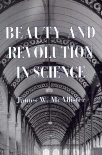 Beauty and Revolution in Science