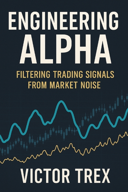 Engineering Alpha: Filtering Trading Signals from Market Noise