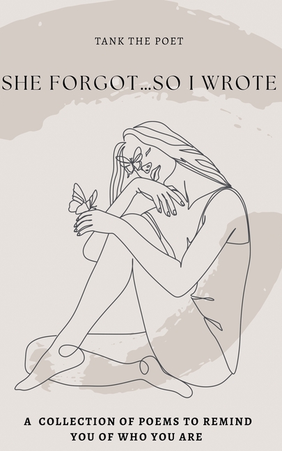 She Forgot...So I Wrote.