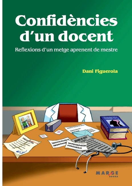 Confidències d'un docent: Reflexions d'un metge aprenent de mestre