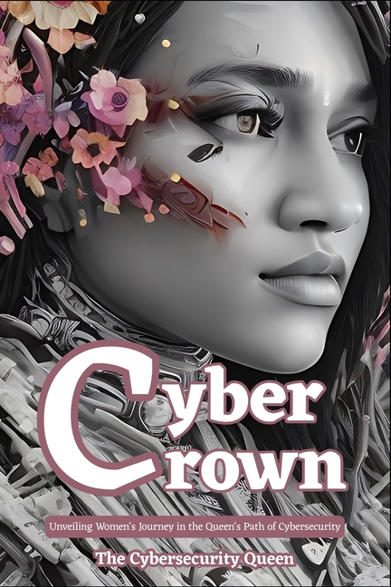Cyber Crown: Unveiling Women's Journey in the Queen's Path to Cybersecurity