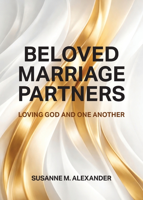 Beloved Marriage Partners: Loving God and One Another