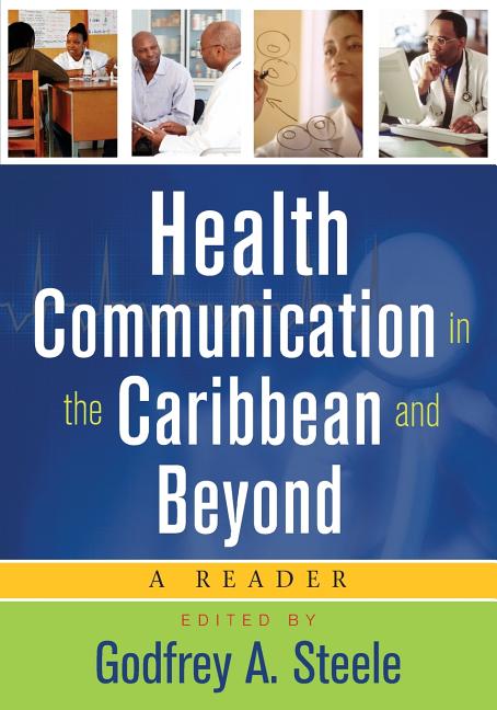 Health Communication in the Caribbean and Beyond: A Reader