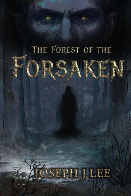 The Forest of the Forsaken
