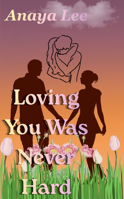 Loving You Was Never Hard