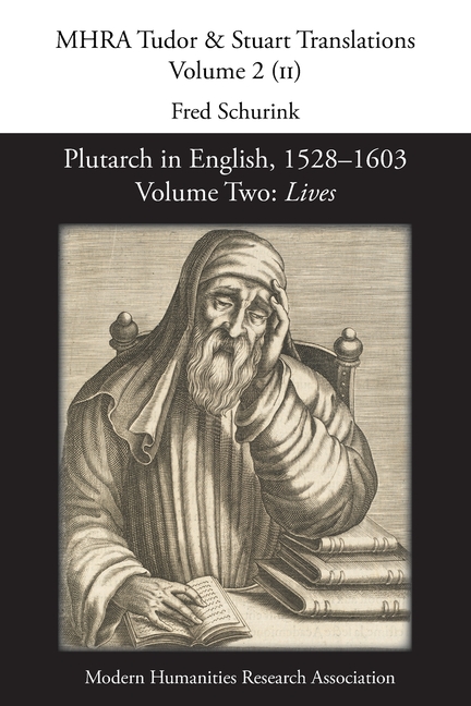 Plutarch in English, 1528-1603: Volume Two: Lives
