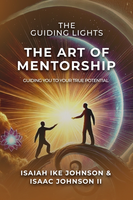 The Guiding Lights: The Art of Mentorship