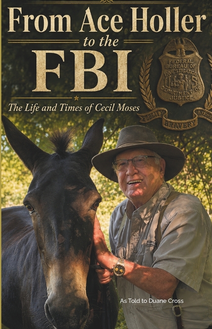 From Ace Holler to the FBI: The Life and Times of Cecil Moses