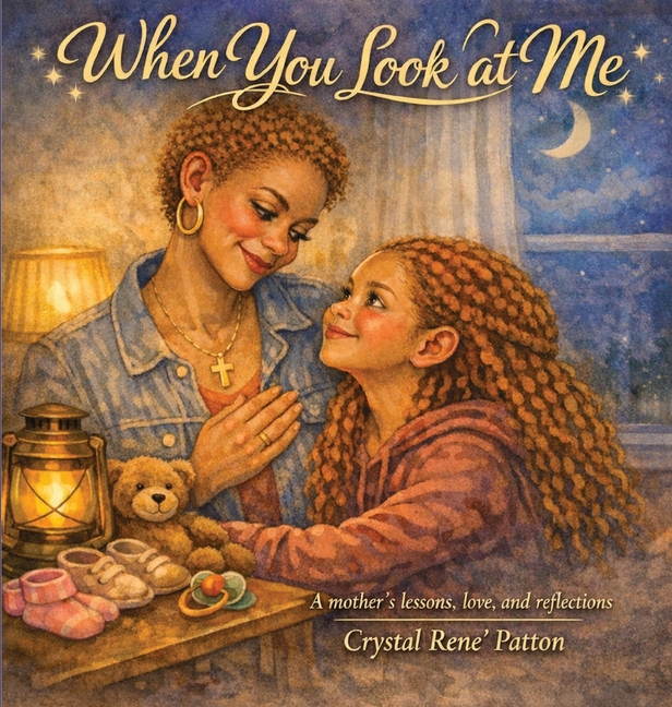 When You Look at Me: A mother's lessons, love, and reflections