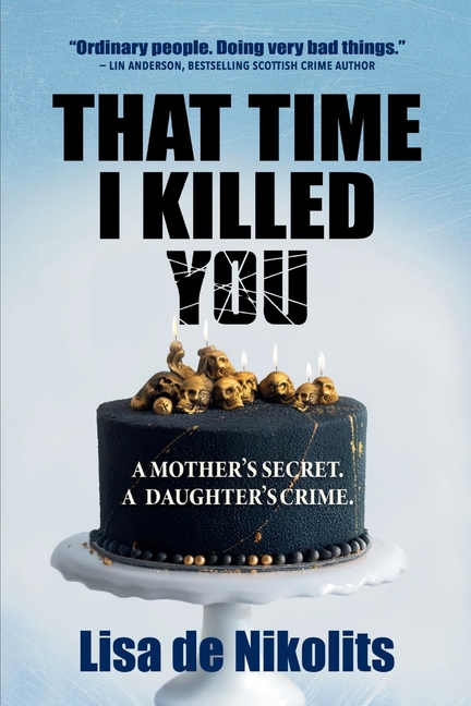 That Time I Killed You
