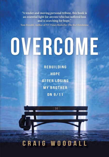 Overcome: Rebuilding Hope After Losing My Brother on 9/11