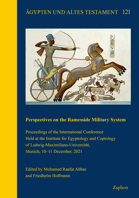 Perspectives on the Ramesside Military System: Proceedings of the International Conference Held at the Institute for Egyptology and Coptology of Ludwi