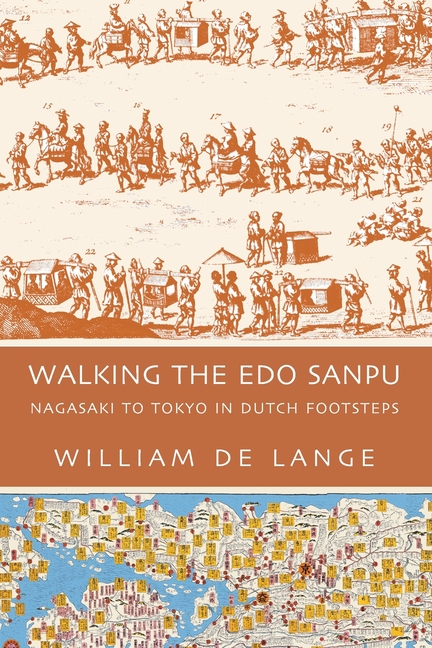 Walking the Edo Sanpu: Nagasaki to Tokyo in Dutch Footsteps