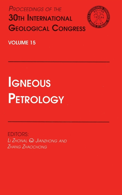 Igneous Petrology: Proceedings of the 30th International Geological Congress, Volume 15