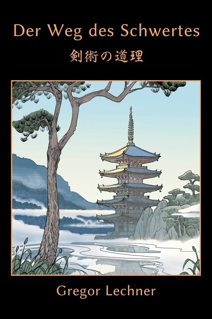 Der Weg des Schwertes: Kenjutsu no Dōri