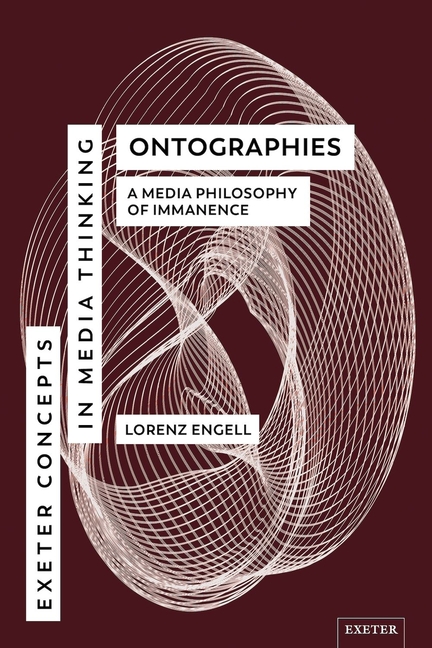 Ontographies: A Media Philosophy of Immanence